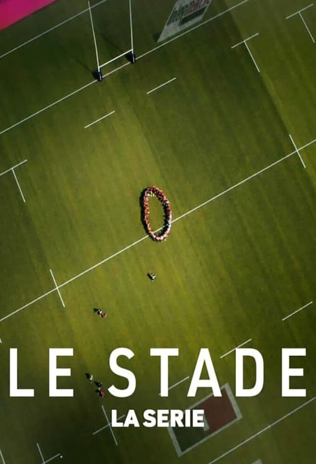Le Stade, la série