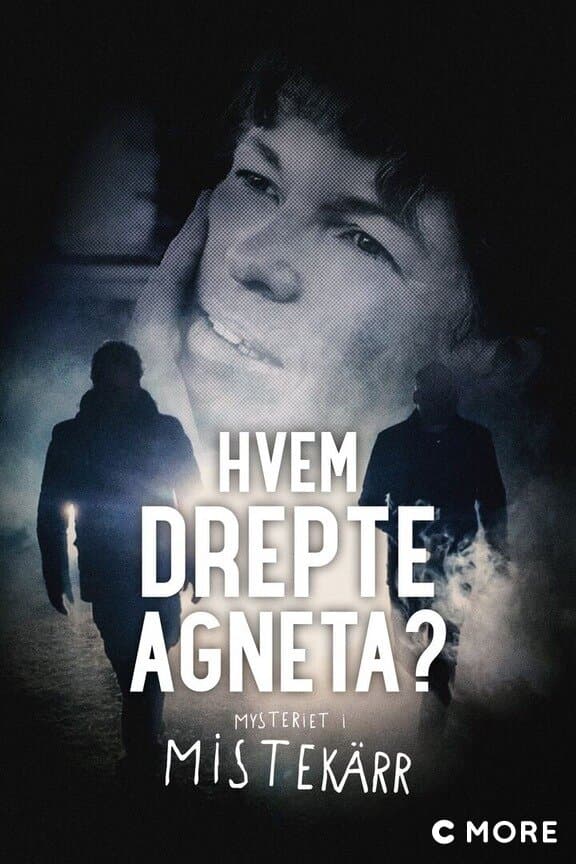 Vem dödade Agneta? - Mysteriet i Mistekärr