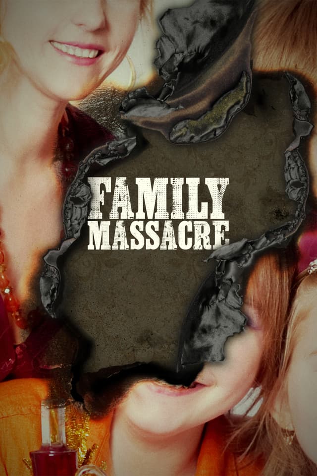 Family Massacre