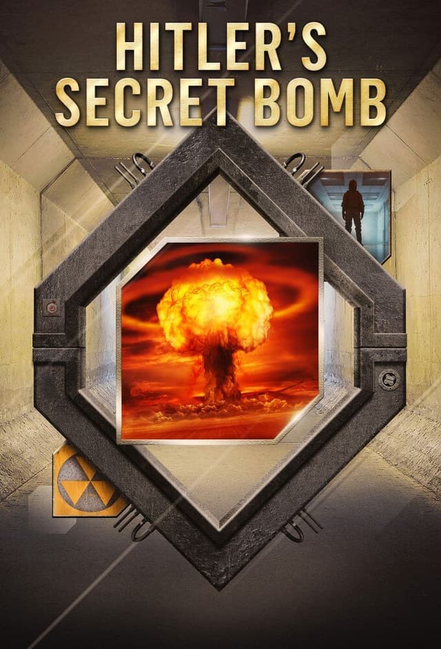 Hitler's Secret Bomb