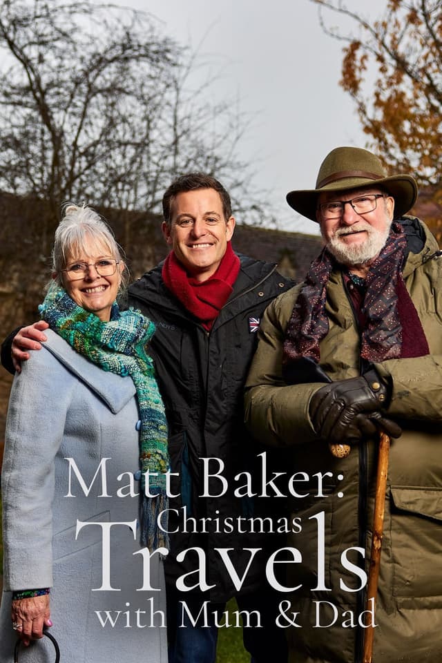 Matt Baker: Christmas Travels with Mum & Dad