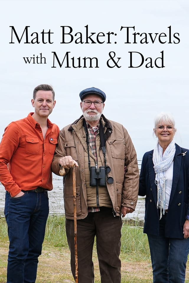 Matt Baker: Travels with Mum & Dad