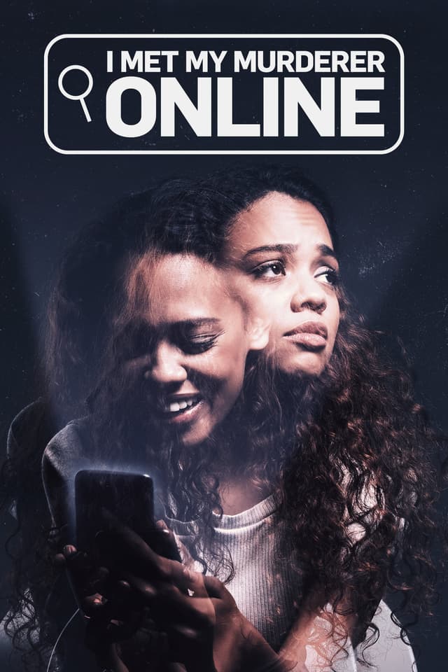 I Met My Murderer Online