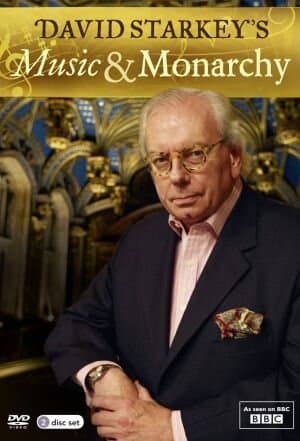 David Starkey's Music and Monarchy