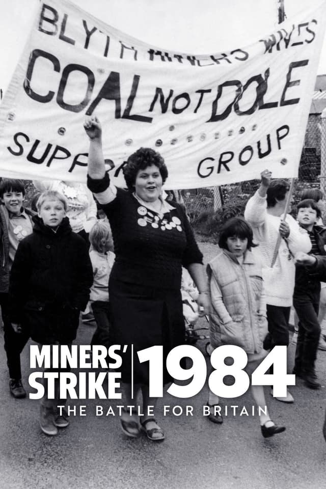 The Miners' Strike 1984: The Battle for Britain
