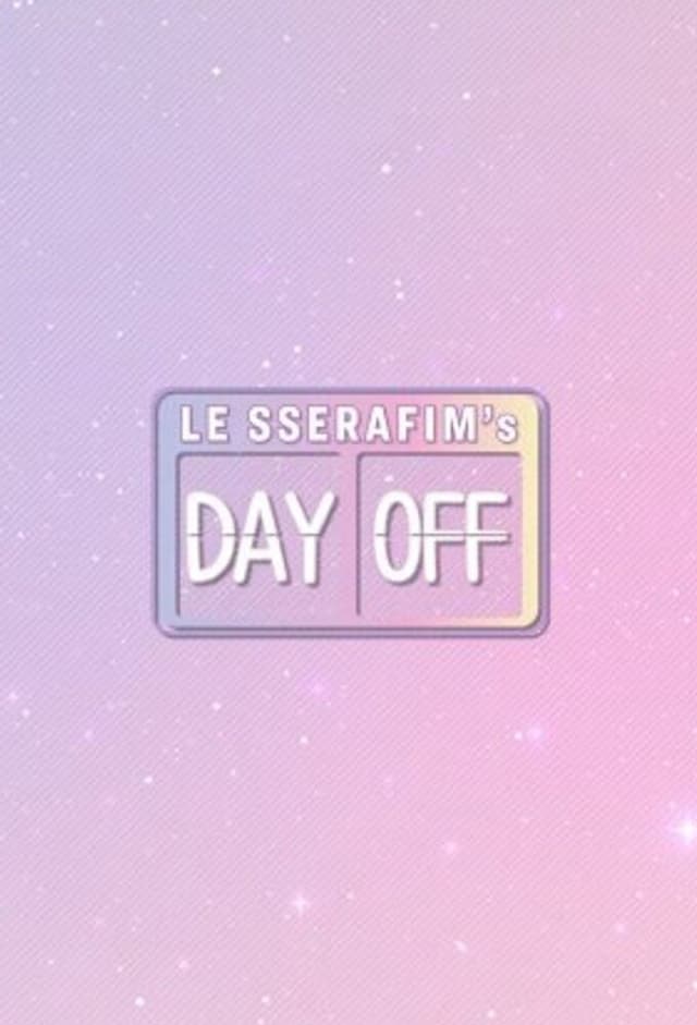 LE SSERAFIM's DAY OFF