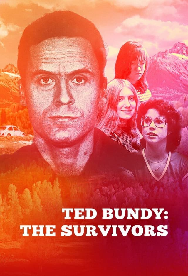 Ted Bundy: The Survivors
