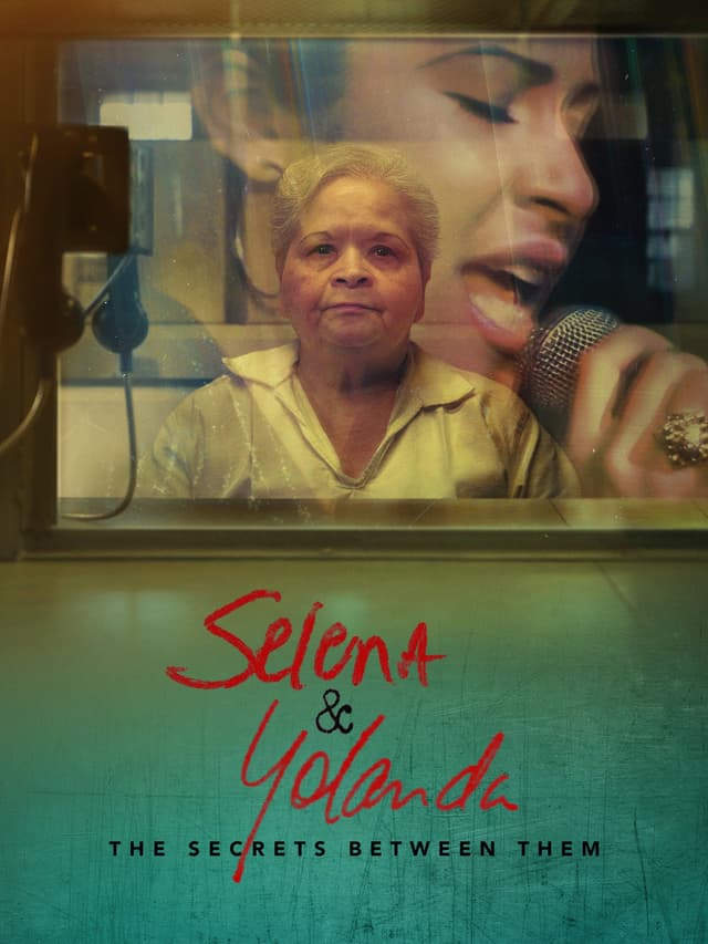 Selena & Yolanda: The Secrets Between Them