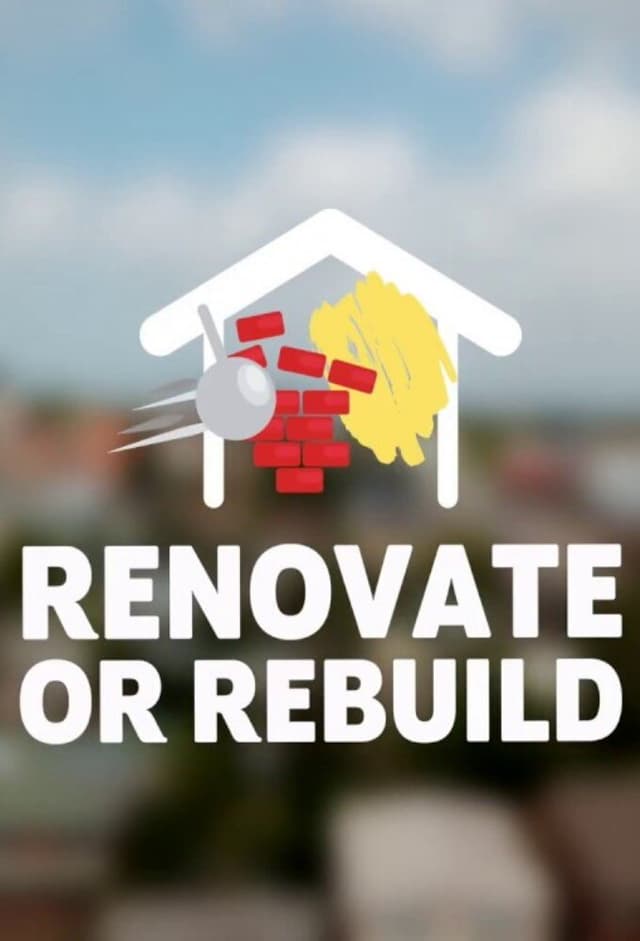 Renovate or Rebuild
