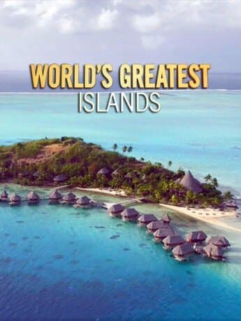 World's Greatest Islands