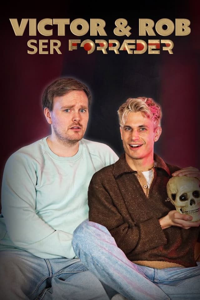 Victor og Rob ser Forræder