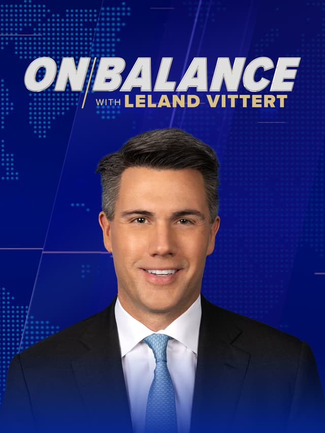 On Balance with Leland Vittert