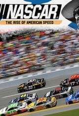 Nascar: The Rise of American Speed