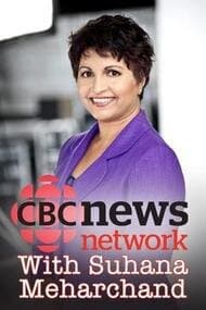 CBC News Network with Suhana Meharchand