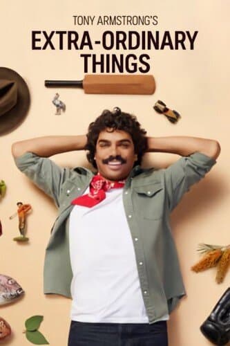 Tony Armstrong's Extra-Ordinary Things