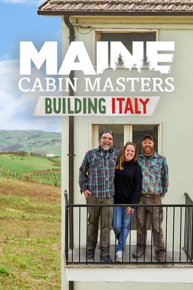 Maine Cabin Masters: Building Italy