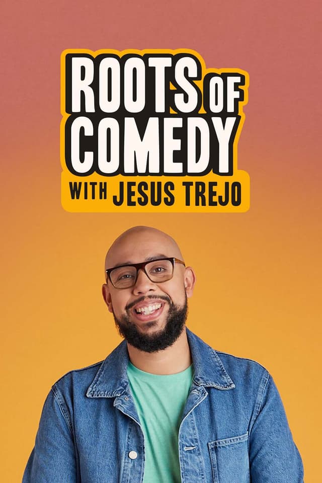 Roots of Comedy with Jesus Trejo