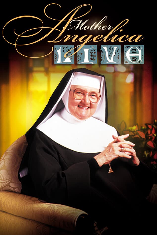 Mother Angelica Live