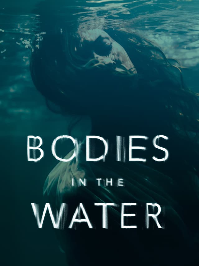 Bodies in the Water