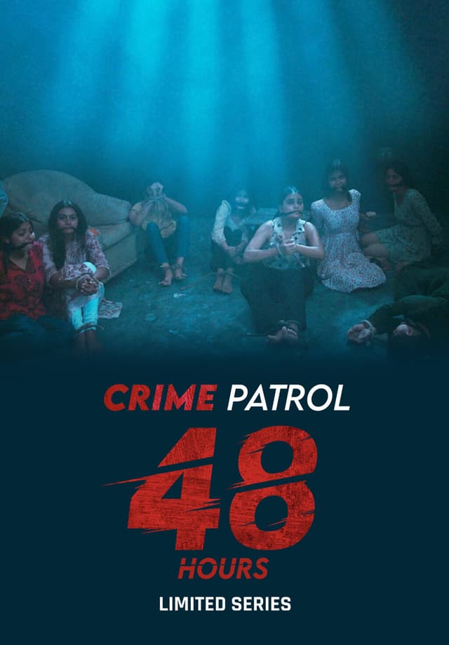 Crime Patrol 48 Hours