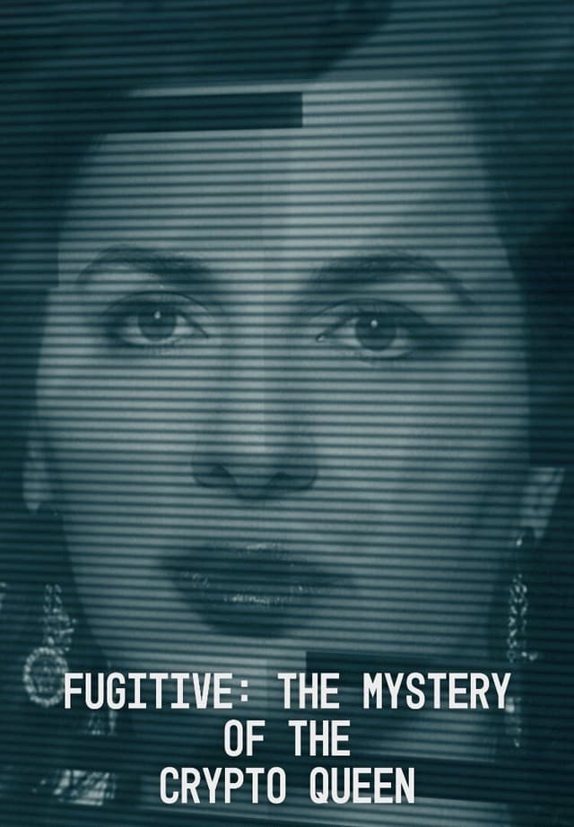 Fugitive: The Mystery of the Crypto Queen