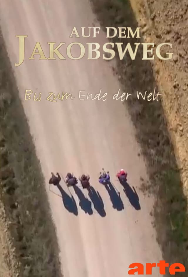 Auf dem Jakobsweg - Bis zum Ende der Welt