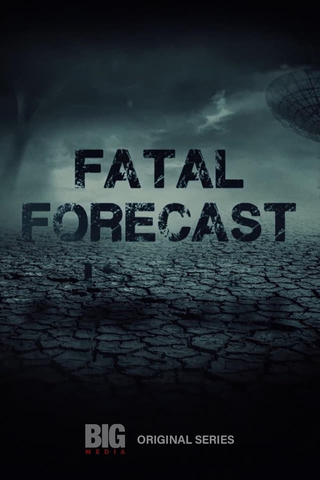Fatal Forecast
