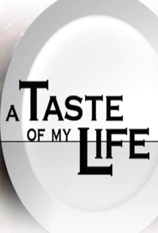 A Taste of My Life