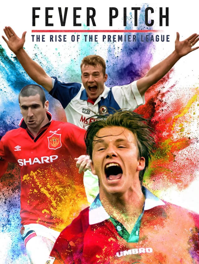 Fever Pitch: The Rise of the Premier League