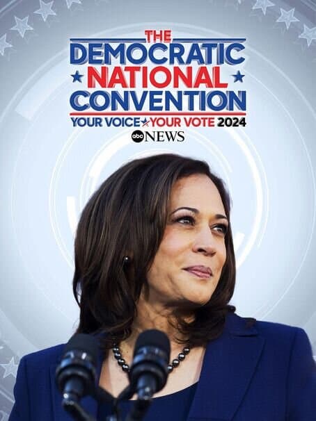 The Democratic National Convention - Your Voice/Your Vote 2024