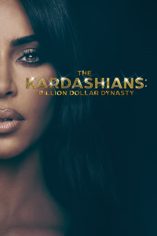 The Kardashians: Billion Dollar Industry