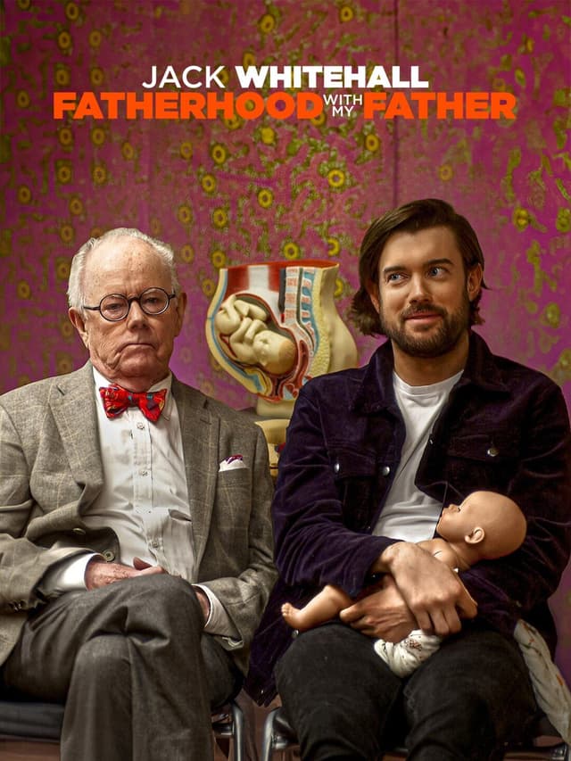 Jack Whitehall: Fatherhood with My Father
