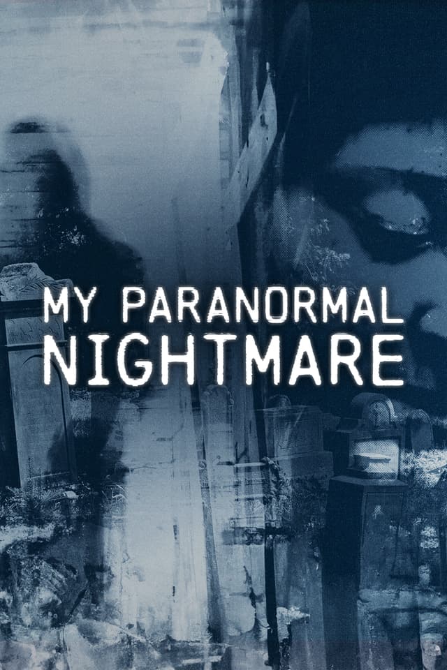 My Paranormal Nightmare