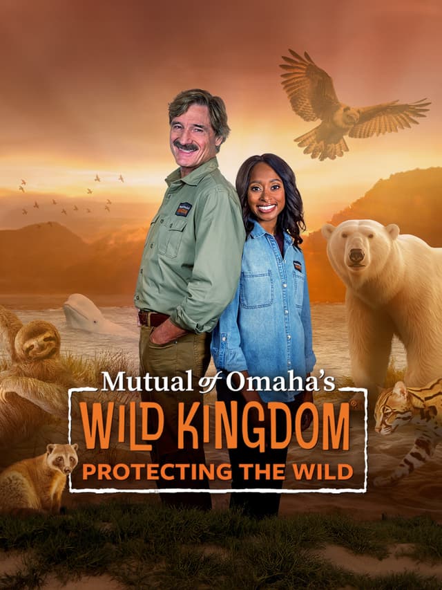 Mutual of Omaha's Wild Kingdom: Protecting the Wild