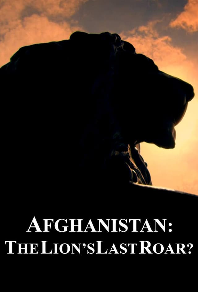 Afghanistan: The Lion's Last Roar?