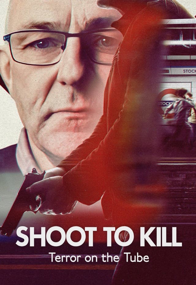 Shoot to Kill: Terror on the Tube