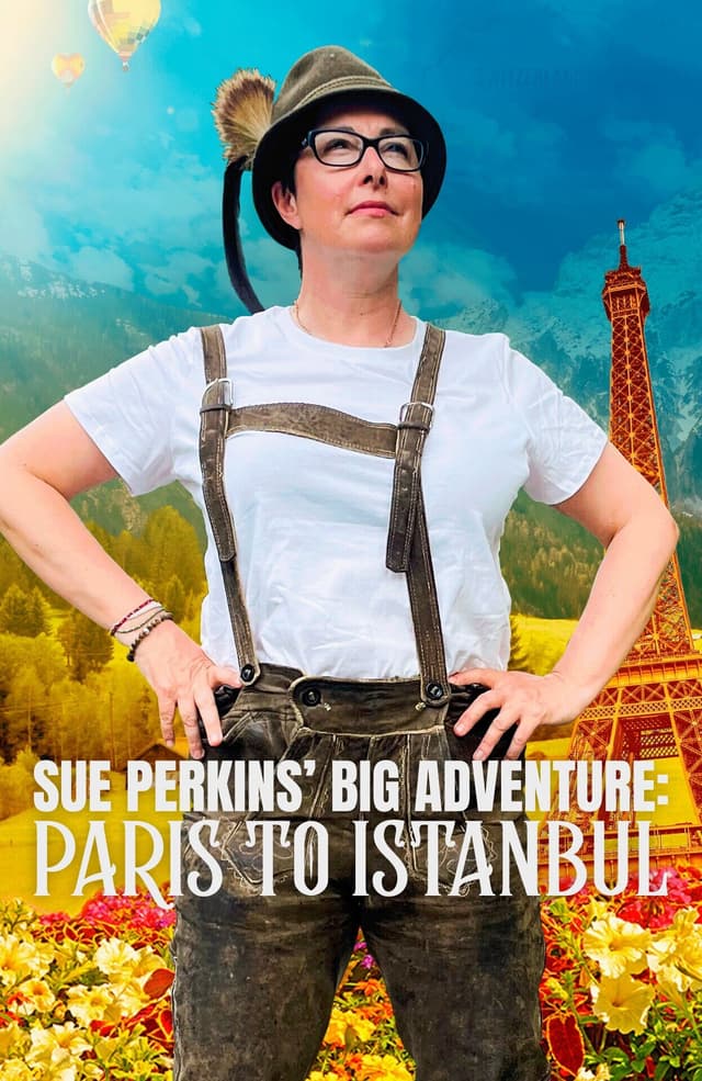 Sue Perkins' Big Adventure: Paris to Istanbul