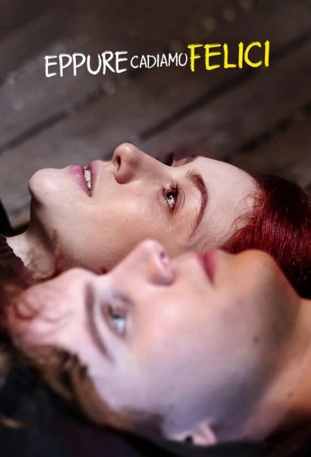 Eppure cadiamo felici