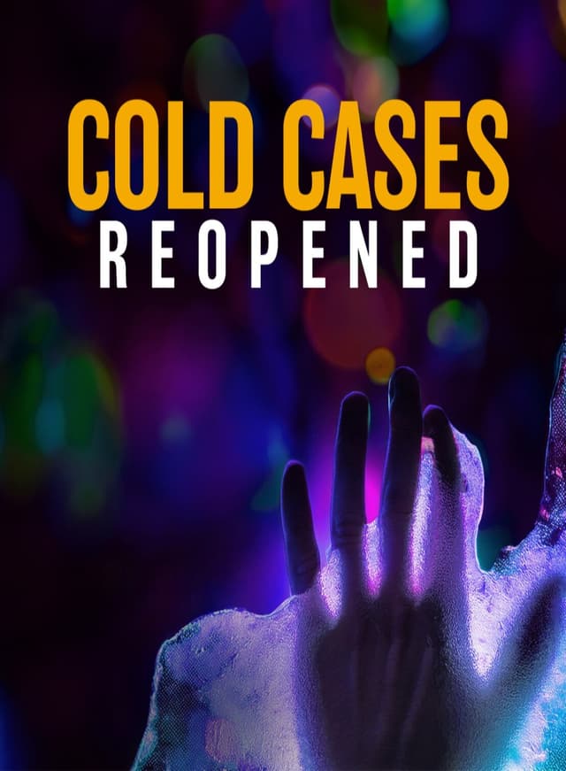 Cold Cases Reopened