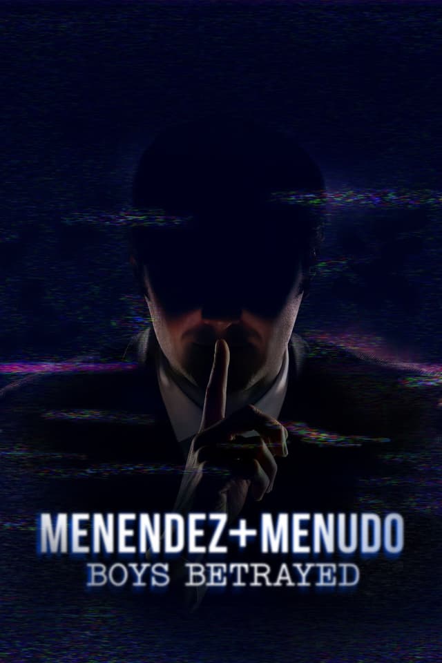 Menendez + Menudo: Boys Betrayed
