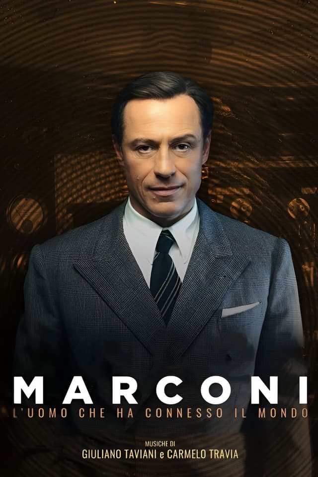 Marconi - L'uomo che ha connesso il mondo