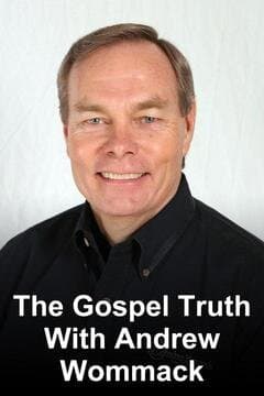The Gospel Truth with Andrew Wommack