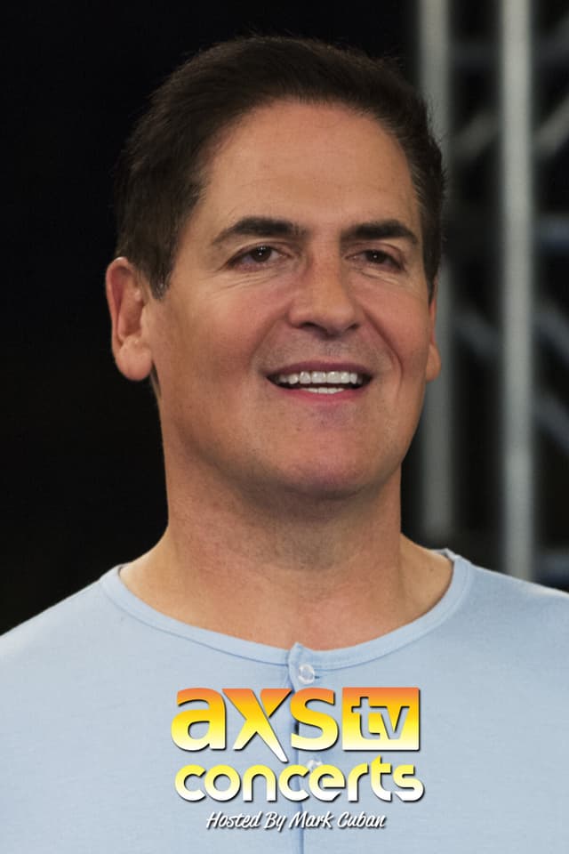 AXS TV Concerts Hosted by Mark Cuban