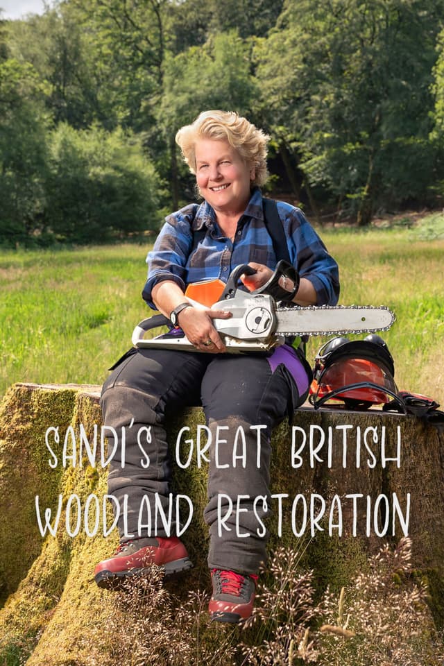 Sandi's Great British Woodland Restoration