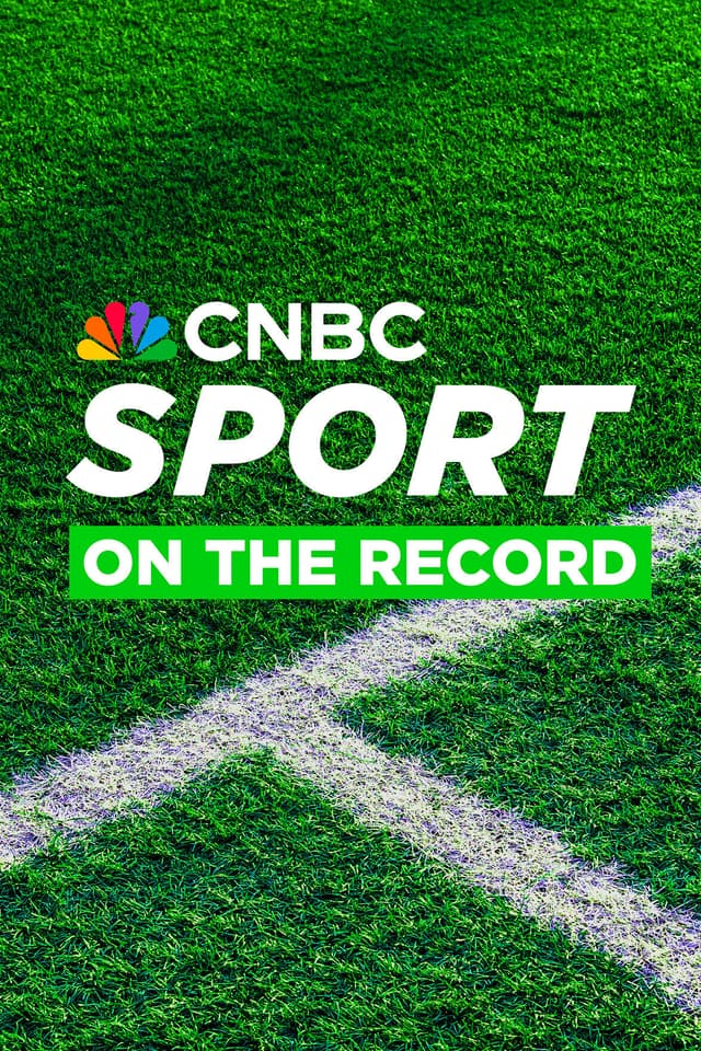 CNBC Sport: On the Record