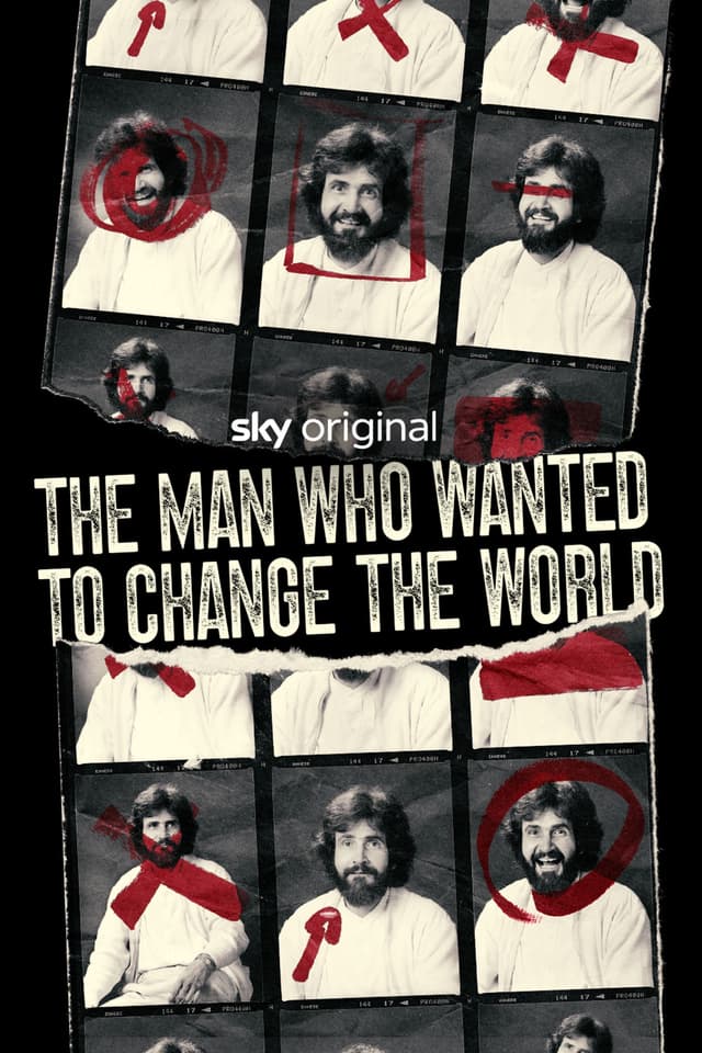 The Man Who Wanted to Change the World