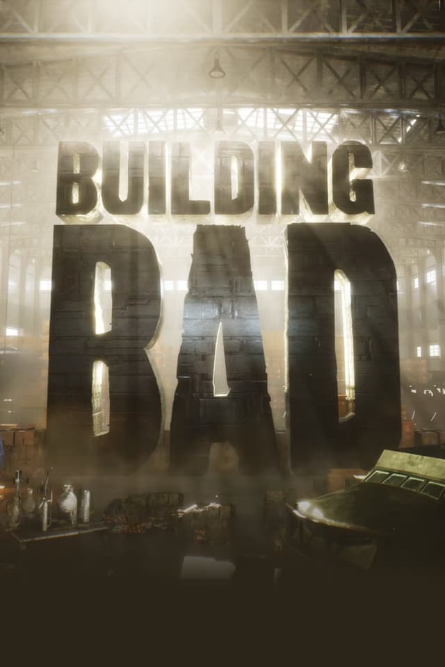 Building Bad