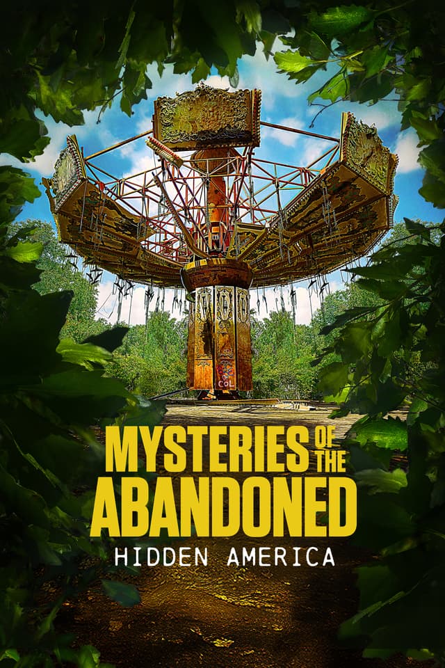 Mysteries of the Abandoned: Hidden America