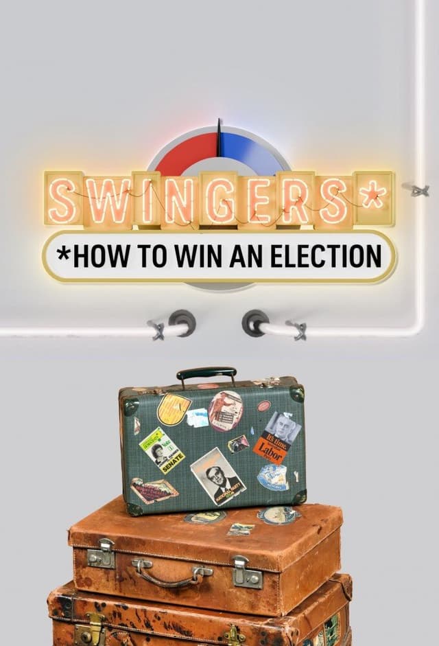 Swingers: How To Win An Election