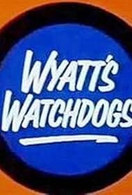 Wyatt's Watchdogs